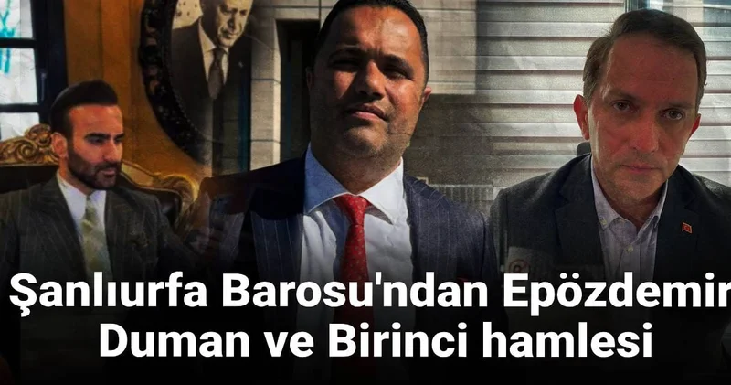 Şanlıurfa Barosu ndan Epözdemir, Duman ve Birinci hamlesi