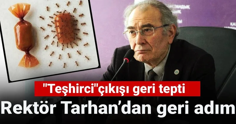 Teşhirci çıkışı geri tepti: Rektör Tarhan’dan geri adım