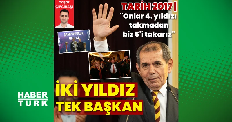 İki yıldız, tek başkan: Dursun Özbek Galatasaray Haberleri