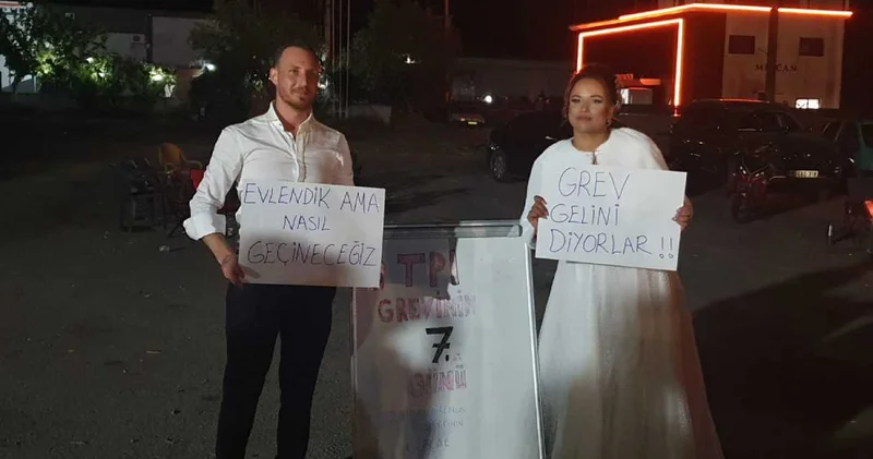 Düğünün ardından greve geldiler: Grev gelininden dikkat çeken çağrı!