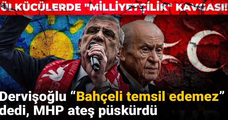 Ülkücülerde milliyetçilik kavgası! Dervişoğlu “Bahçeli temsil edemez” dedi, MHP ateş püskürdü