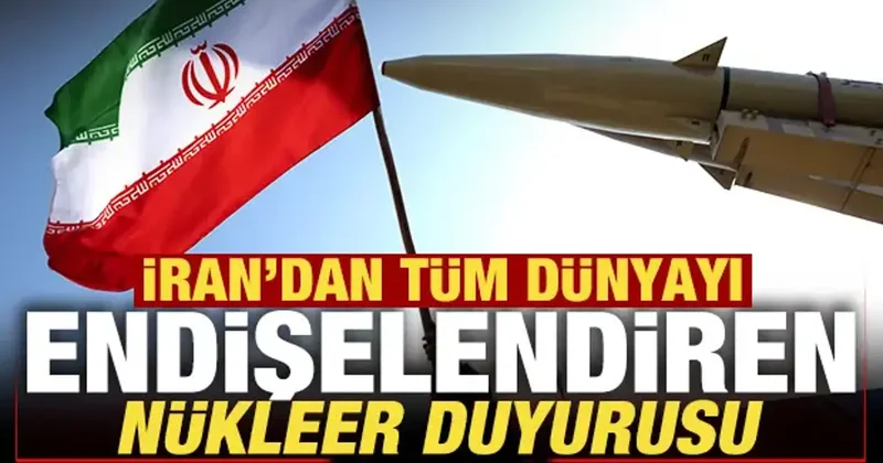 İran dan tüm dünyayı endişelendiren son dakika nükleer duyurusu!