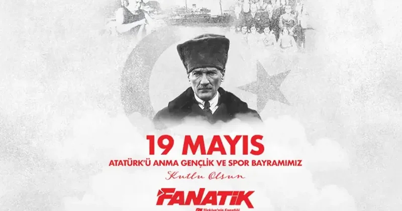 TFF den ve kulüplerden 19 Mayıs Atatürk ü Anma Gençlik ve Spor Bayramı mesajı Fanatik Gazetesi Süper Lig Haberleri Spor