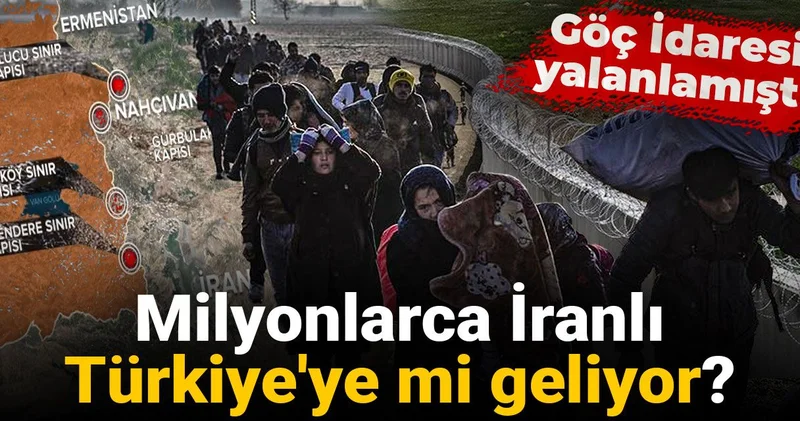 Milyonlarca İranlı Türkiye ye mi geliyor? Göç İdaresi yalanlamıştı