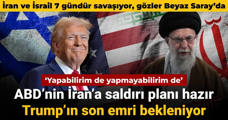 İran İsrail 7 gündür savaşıyor, ABD dahil olacak mı? Trump: Yapabilirim de yapmayabilirim de