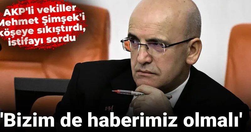 AKP li vekiller Mehmet Şimşek i köşeye sıkıştırdı, istifayı sordu: Bizim de haberimiz olmalı