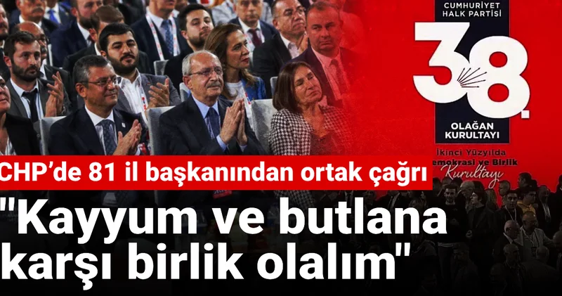 CHP’de 81 il başkanından ortak çağrı: Kayyum ve butlana karşı birlik olalım