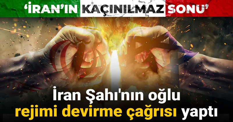 İran Şahı nın oğlu Pehlevi rejimi devirme çağrısı yaptı: İran ın kaçınılmaz sonu