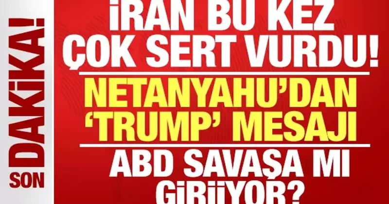 İran dan son dakika saldırı: Netanyahu resmen Trump mesajı verdi: ABD savaşa mı giriyor?