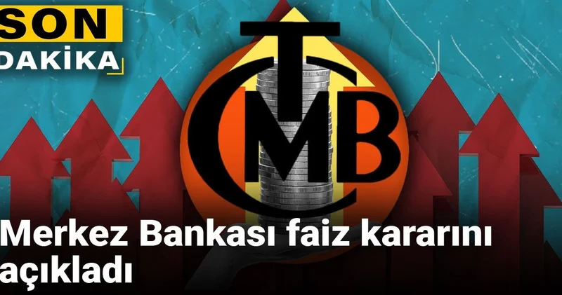 Son dakika Merkez Bankası faiz kararını açıkladı