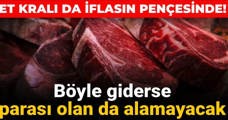 Et kralı da iflasın pençesinde! Böyle giderse parası olan da alamayacak