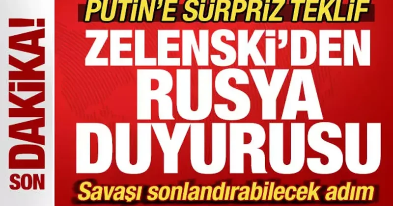 Zelenski den son dakika Rusya duyurusu! Putin e sürpriz teklif