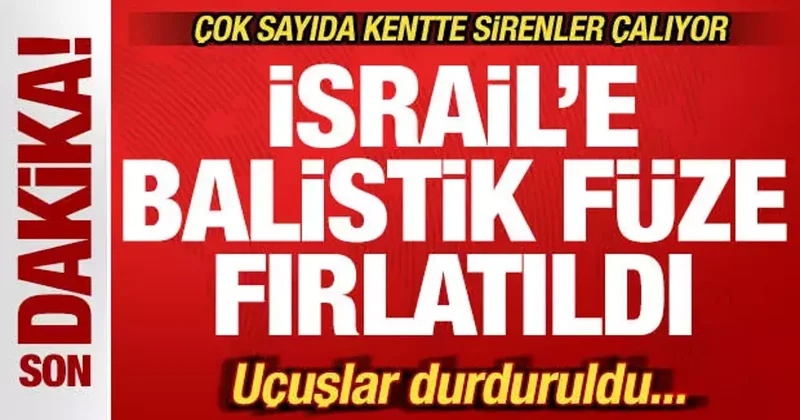 Son dakika: İsrail e balistik fırlatıldı! Tel Aviv de sirenler çalıyor! Uçuşlar durduruldu