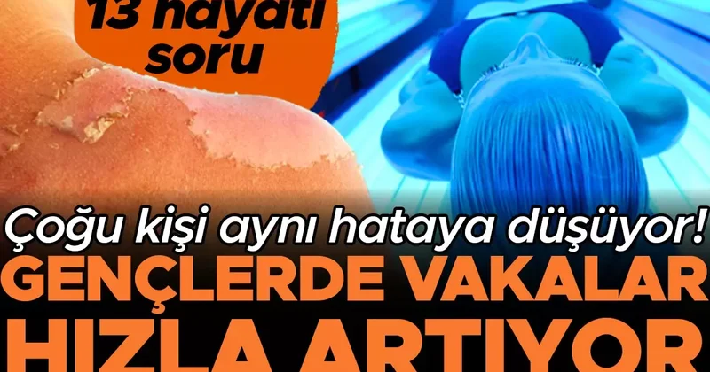 Gençlerde cilt kanseri vakaları artıyor! Yanlış güneş kremi kullanımının etkisi büyük… Uzmanlar 13 kritik soruya cevap verdi