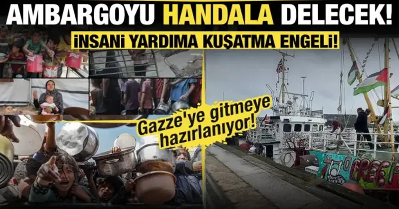 İnsani yardıma kuşatma engeli! Ambargoyu Handala delecek!