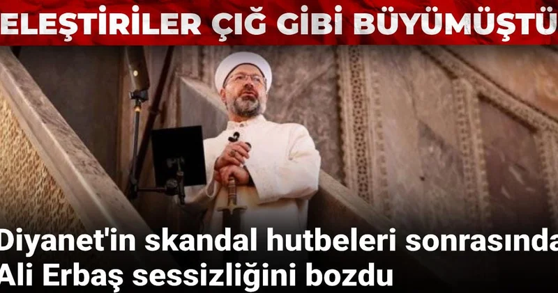 Diyanet in skandal hutbeleri sonrasında Ali Erbaş sessizliğini bozdu