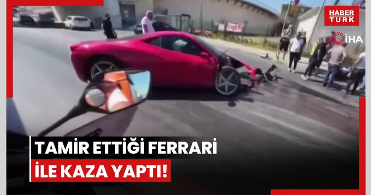 Tamir ettiği Ferrari ile kaza yaptı!