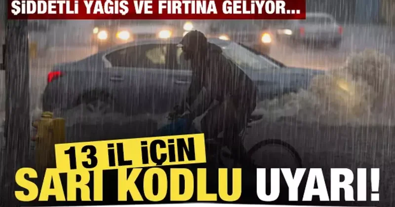 Sıcaklıklar 12 derece düşecek... 13 il için sarı kodlu fırtına uyarısı