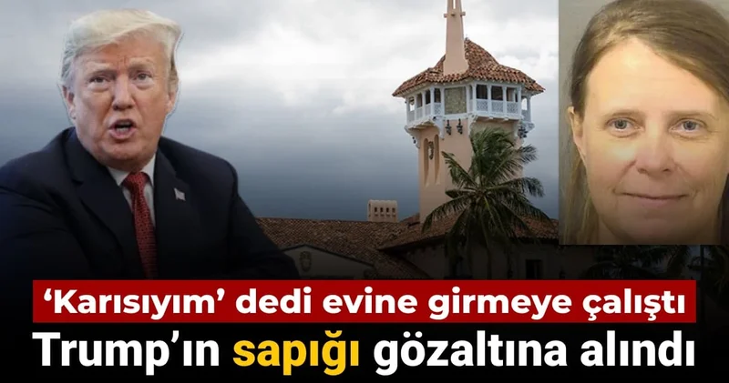 Trump’ın sapığı gözaltına alındı: ‘Karısıyım’ dedi evine girmeye çalıştı