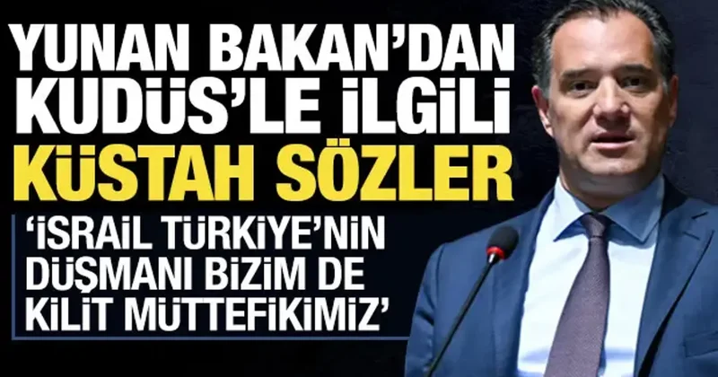 Yunan bakandan küstah Kudüs sözleri: İsril Türkiye düşmanı, bizim kilit müttefikimiz