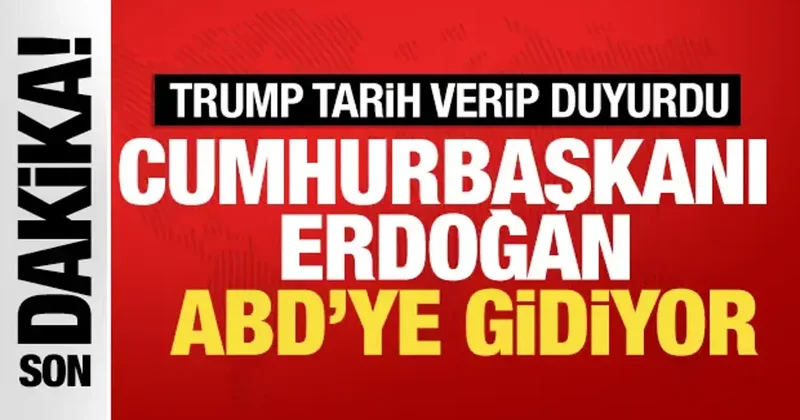 Trump tarih verip duyurdu: Cumhurbaşkanı Erdoğan ABD ye gidiyor