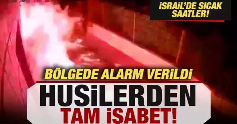 İsrail de sıcak saatler! Husilerden tam isabet! Bölgede alarm verildi