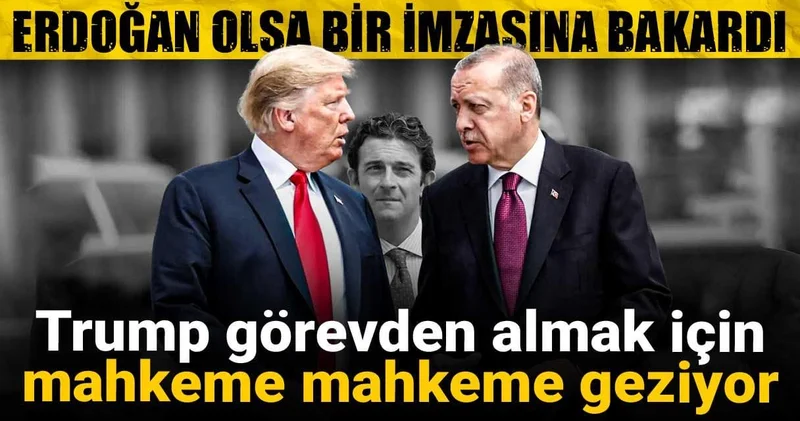 Trump görevden almak için mahkeme mahkeme geziyor: Erdoğan olsa bir imzasına bakardı