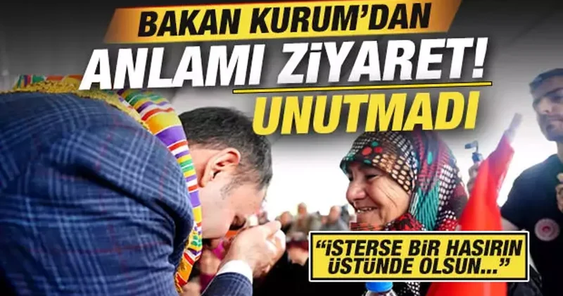 Bakan Kurum dan anlamlı ziyaret! İsterse hasırın üstünde olsun, Allah sizden razı olsun