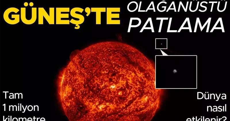Güneş’te olağanüstü patlama: Uzunluğu tam 1 milyon kilometrel! Dünya nasıl etkilenir?