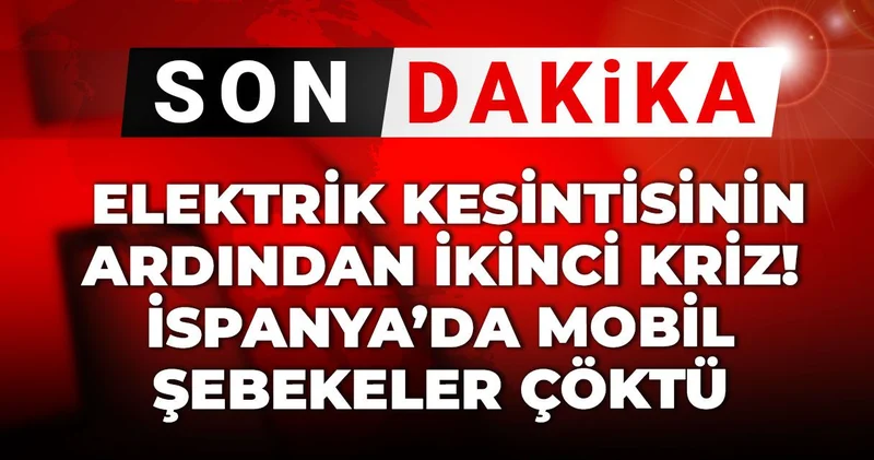 Son dakika Elektrik kesintisinin ardından ikinci kriz! İspanya’da mobil şebekeler çöktü
