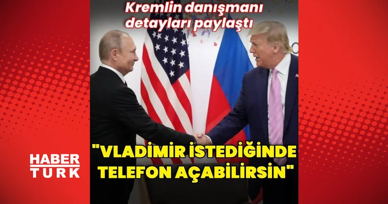 Donald Trump tan Putin e: Vladimir istediğinde arayabilirsin Dış Haberler