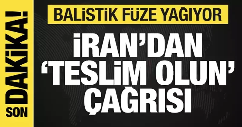 Son dakika: İran dan teslim olun çağrısı! Füze yağıyor...İsrail kabusu yaşıyor