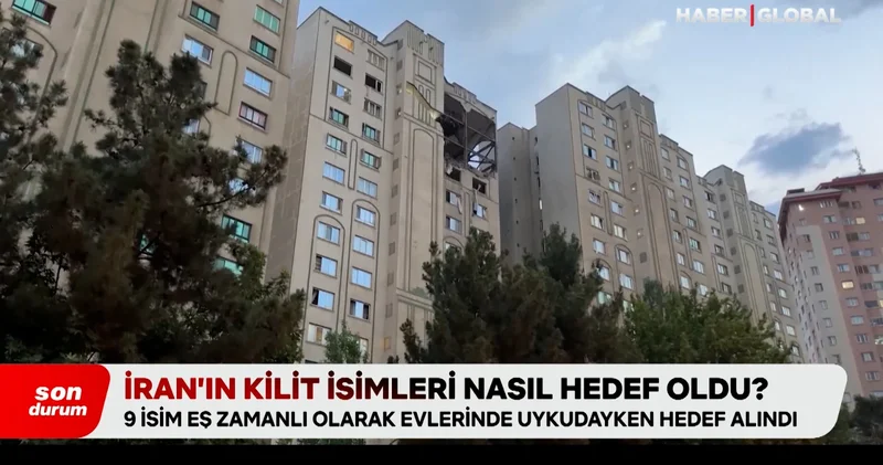 İran’ın kilit isimleri nasıl hedef oldu?