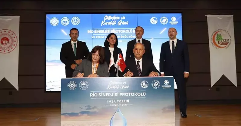 Çölleşme ve Kuraklık Günü nde Rio Sinerjisi Protokolü imzalandı