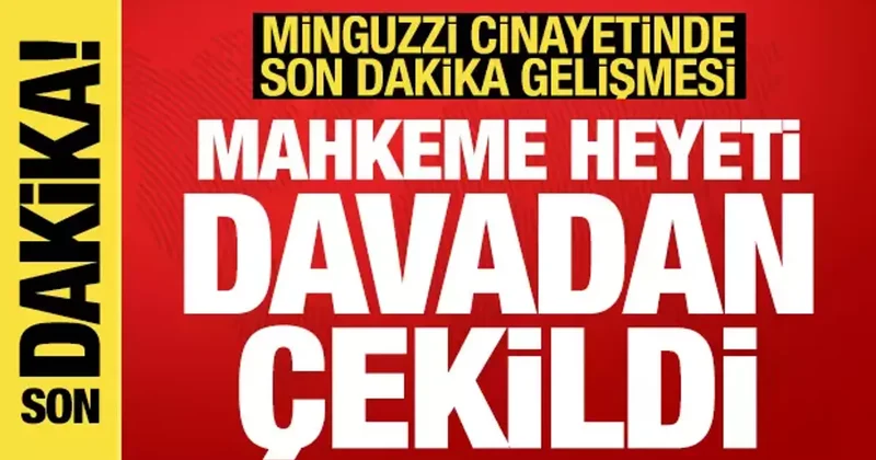 Mahkeme heyeti Minguzzi cinayeti davasından çekildi