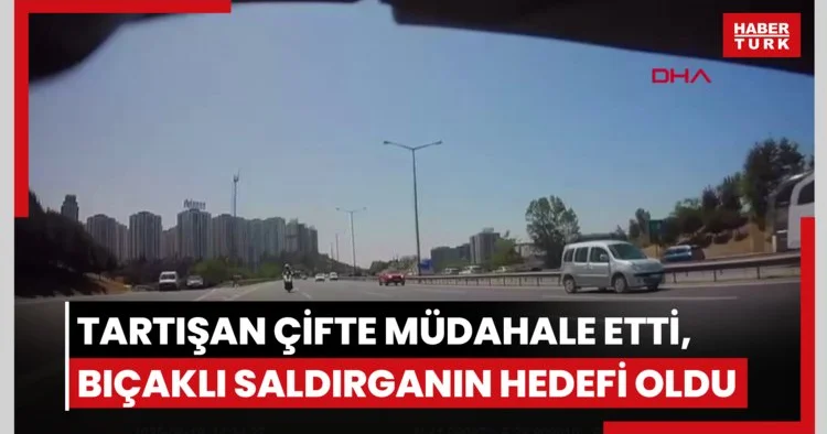Eyüpsultan TEM Otoyolu nda tartışan çifte müdahale etti, bıçaklı saldırganın hedefi oldu