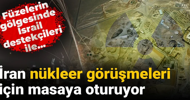 İran nükleer görüşmeleri için masada: Füzelerin gölgesinde İsrail destekçileri ile...