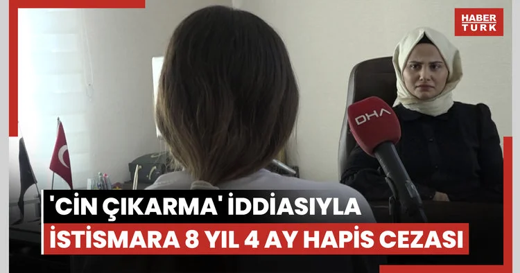 Cin çıkarma iddiasıyla istismara 8 yıl 4 ay hapis cezası