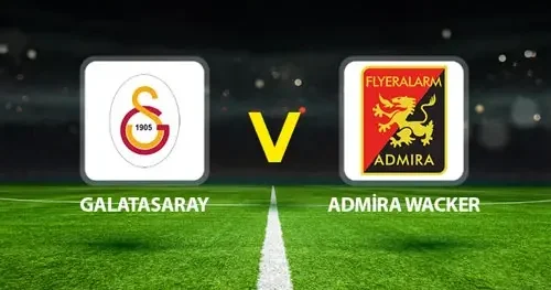 Canlı anlatım: Galatasaray Admira Wacker (Hazırlık maçı)