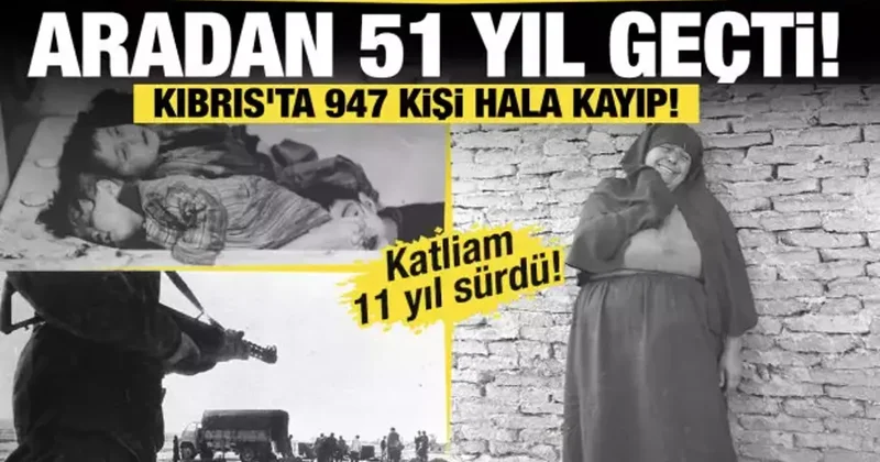 Kıbrıs Barış Harekatı nın 51 inci yıldönümü! 947 kişi hala kayıp!