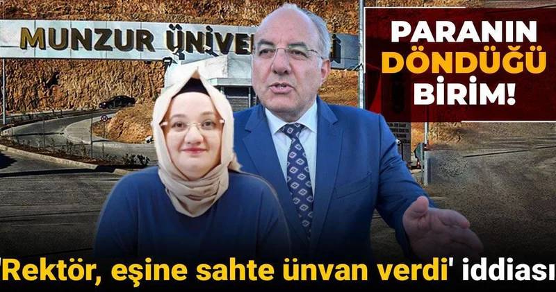 Rektör, eşine sahte ünvan verdi iddiası: Paranın döndüğü birim!