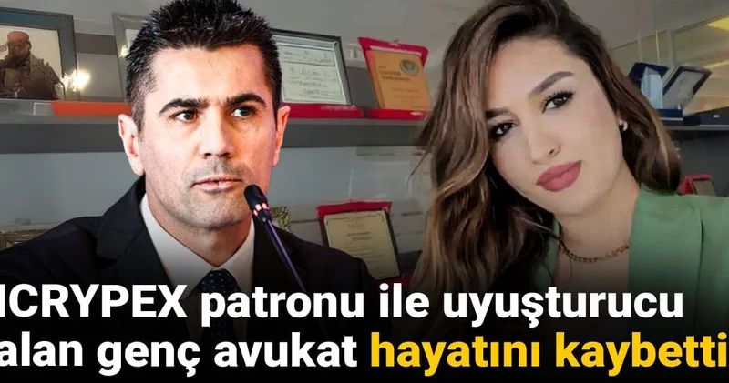ICRYPEX patronu ile uyuşturucu alan genç avukat hayatını kaybetti