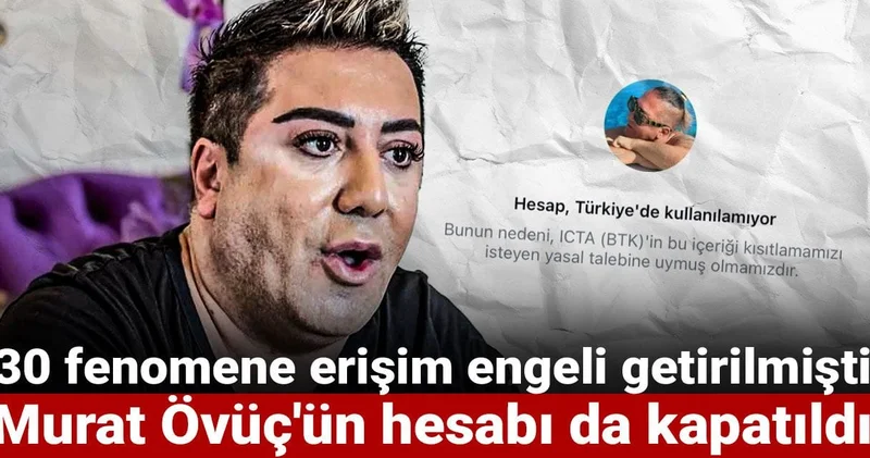 30 fenomene erişim engeli getirilmişti: Murat Övüç ün hesabı da kapatıldı