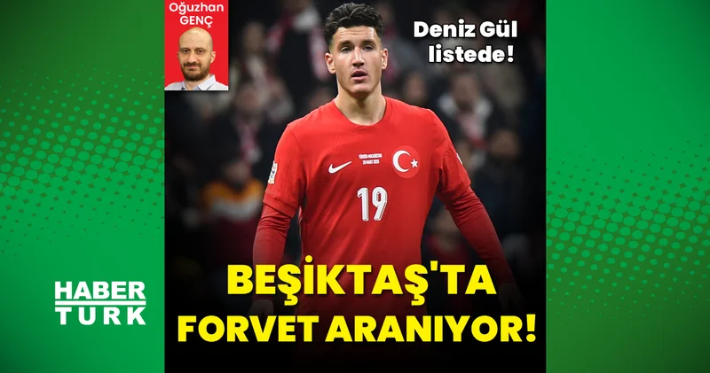 Beşiktaş ta forvet aranıyor: Deniz Gül listede! Futbol Haberleri