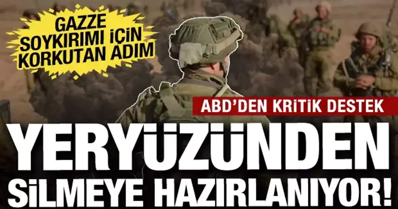 Katliam için onay verildi! Gazze soykırımı için hazırlık planı: ABD den yardım bekleniyor