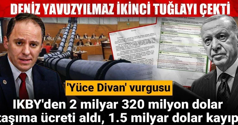 Deniz Yavuzyılmaz dan Yüce Divan vurgusu: AKP nin IKBY den aldığı fazla taşıma ücretinden 1.5 milyar dolar kayıp