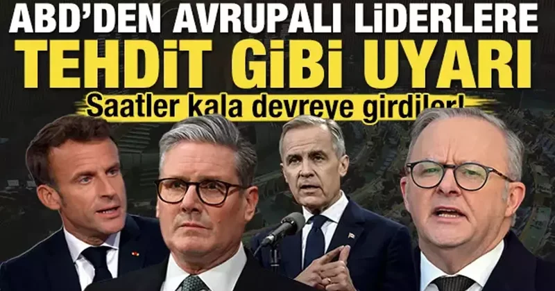 Saatler kala devreye girdiler! ABD den Avrupa ya tehdit gibi uyarı