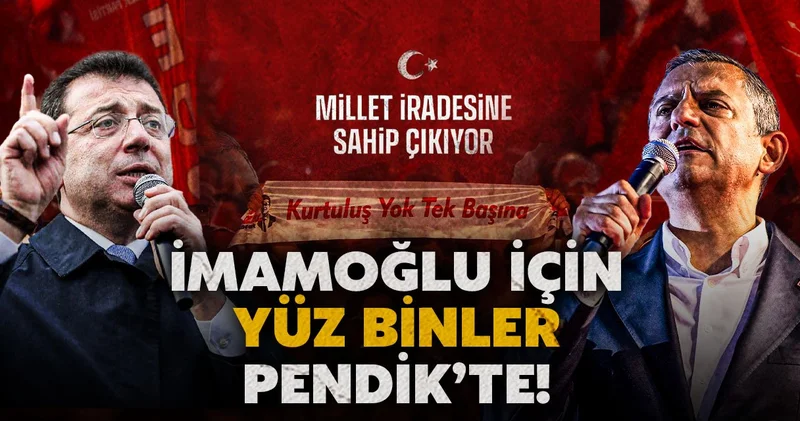 İmamoğlu için yüz binler Pendik te