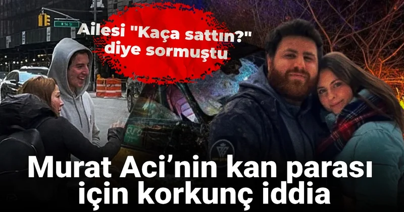 Murat Aci’nin kan parası için korkunç iddia: Ailesi Kaça sattın? diye sormuştu
