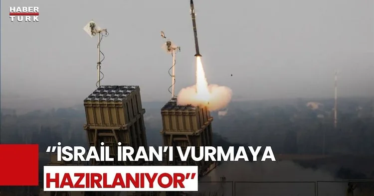 Abd İstihbarata Ulaştı: İsrail, İran ı Vurmaya Hazırlanıyor!